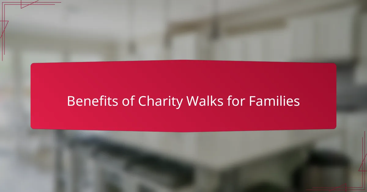 Benefits of Charity Walks for Families
