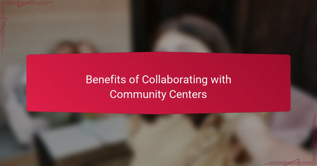 Benefits of Collaborating with Community Centers