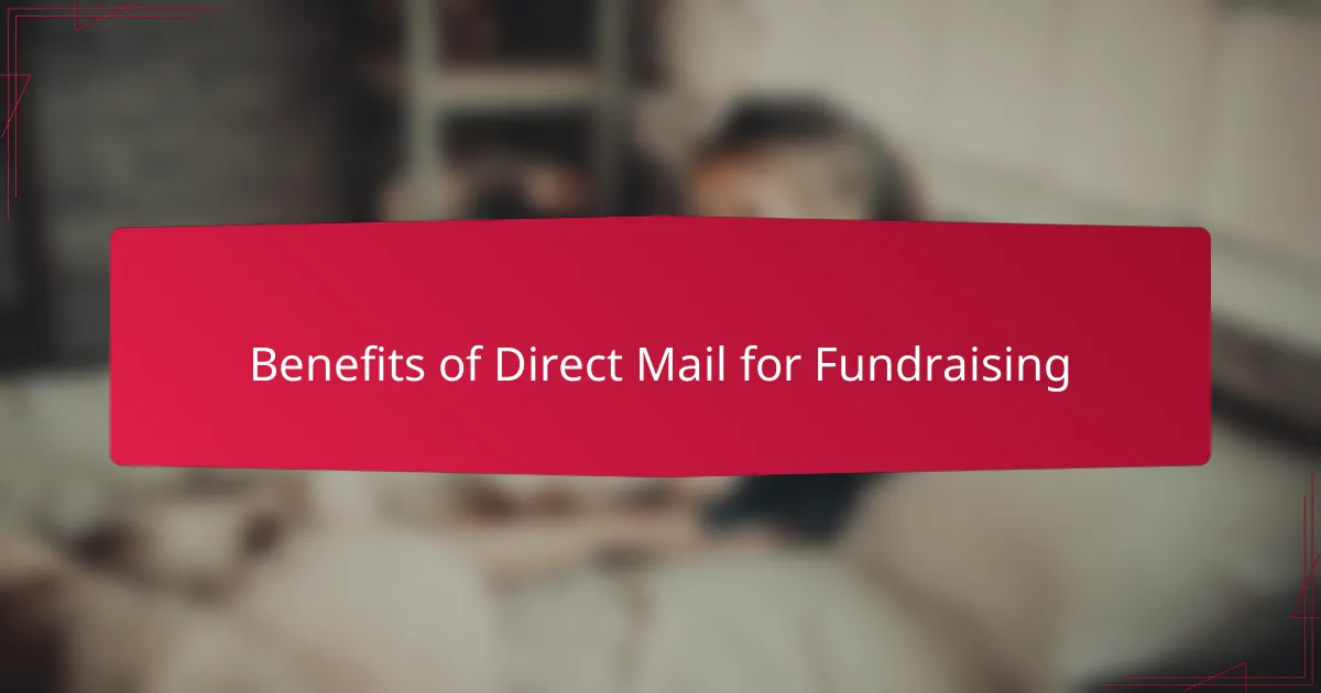 Benefits of Direct Mail for Fundraising