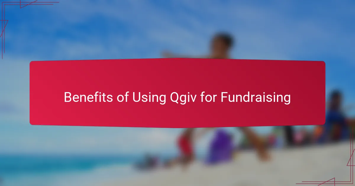 Benefits of Using Qgiv for Fundraising