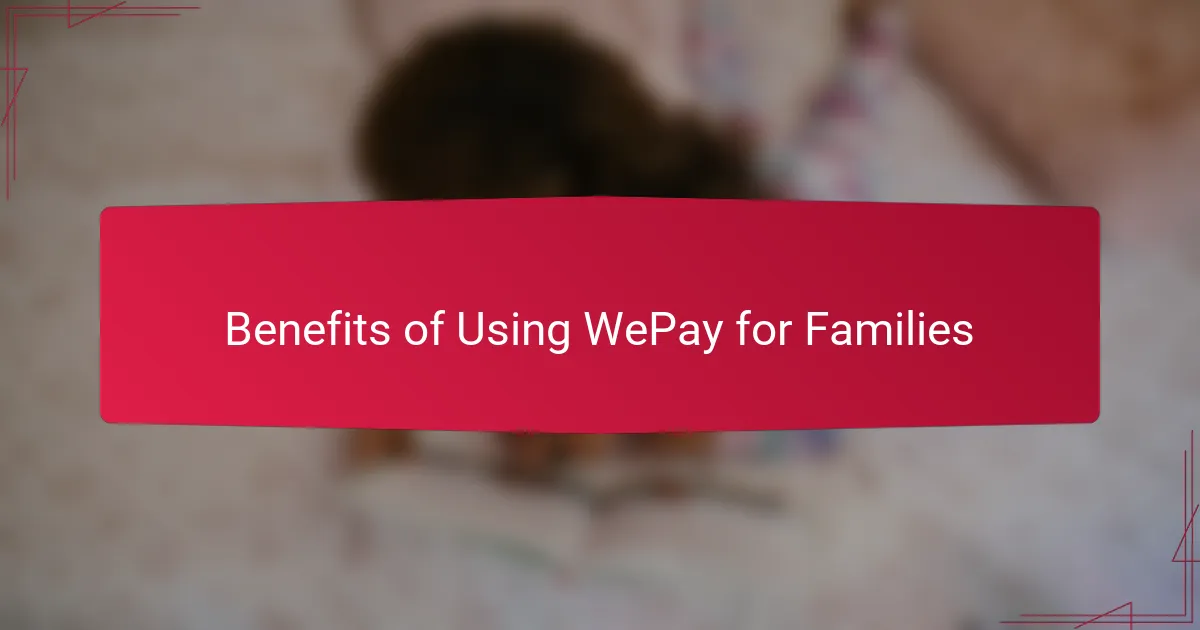 Benefits of Using WePay for Families