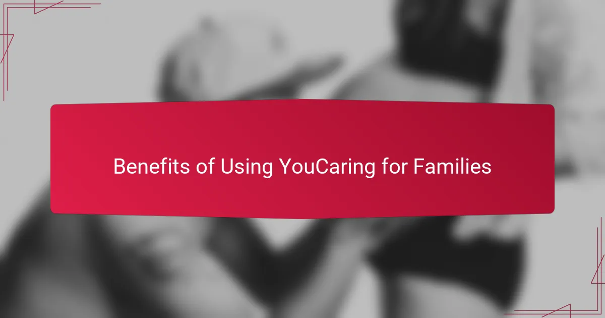Benefits of Using YouCaring for Families