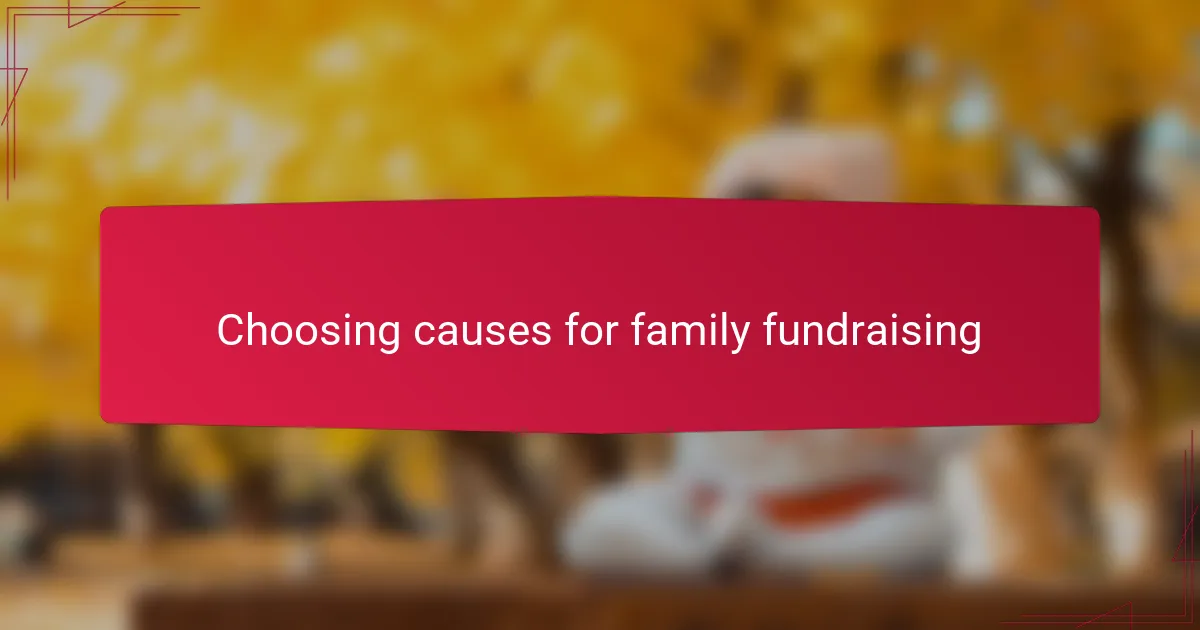 Choosing causes for family fundraising