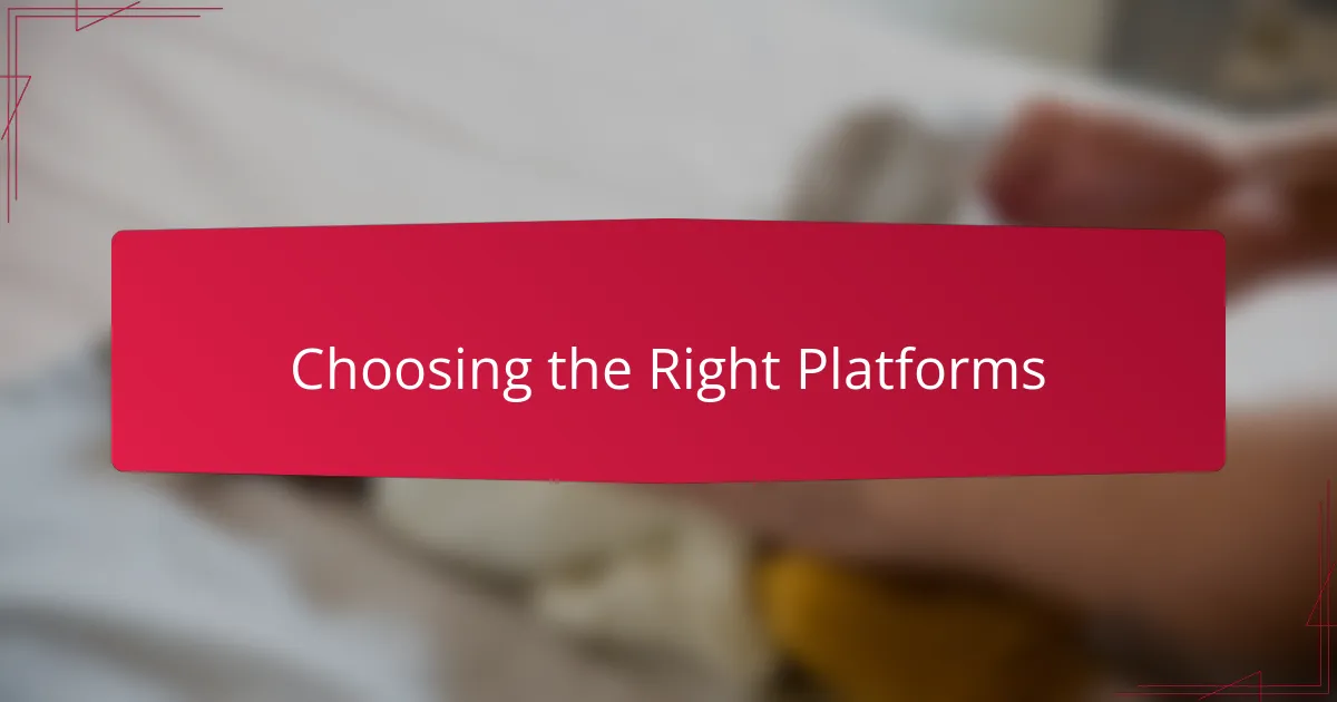 Choosing the Right Platforms
