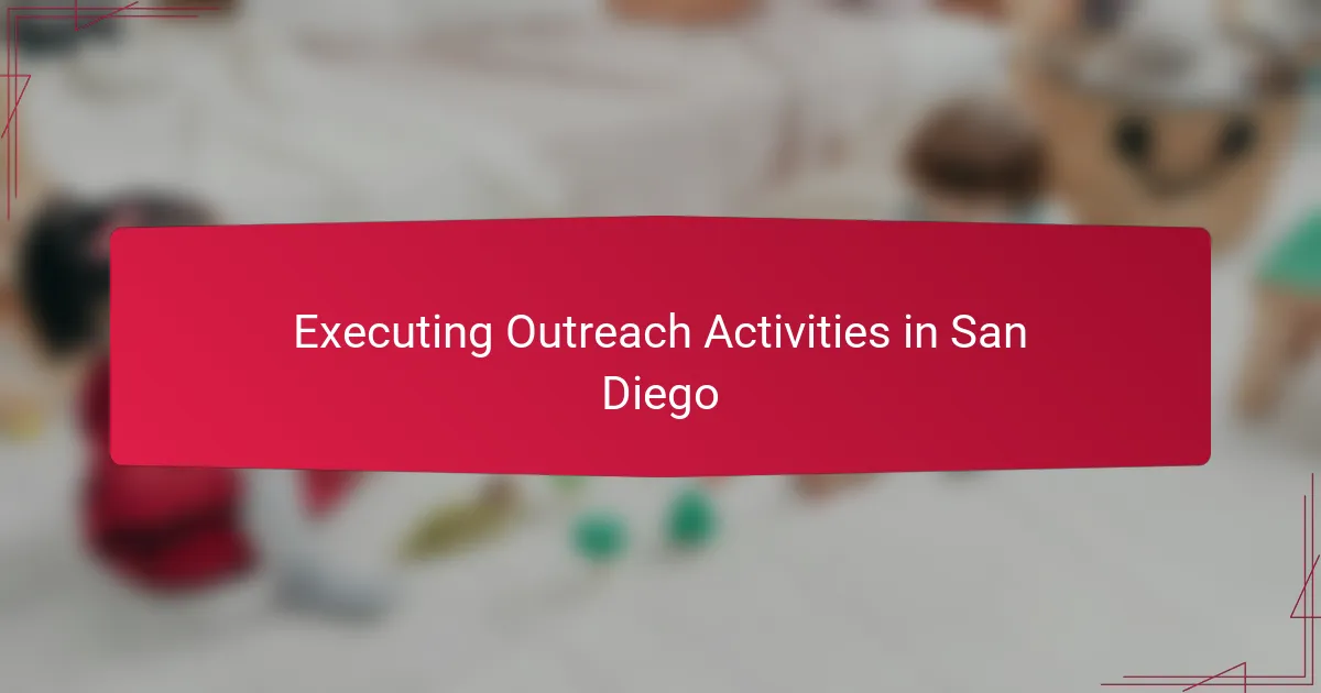 Executing Outreach Activities in San Diego
