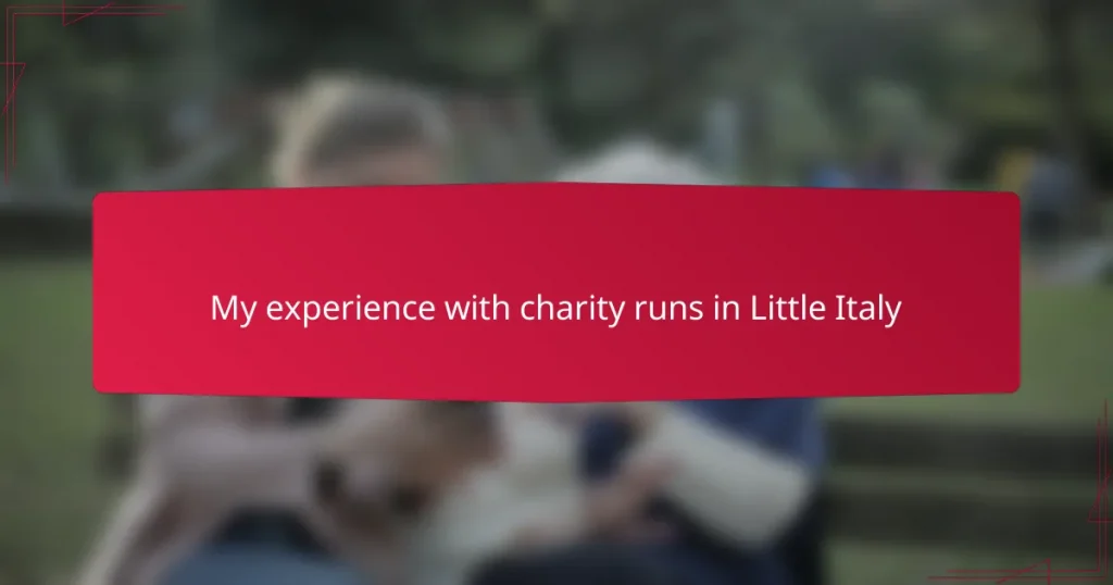 My experience with charity runs in Little Italy