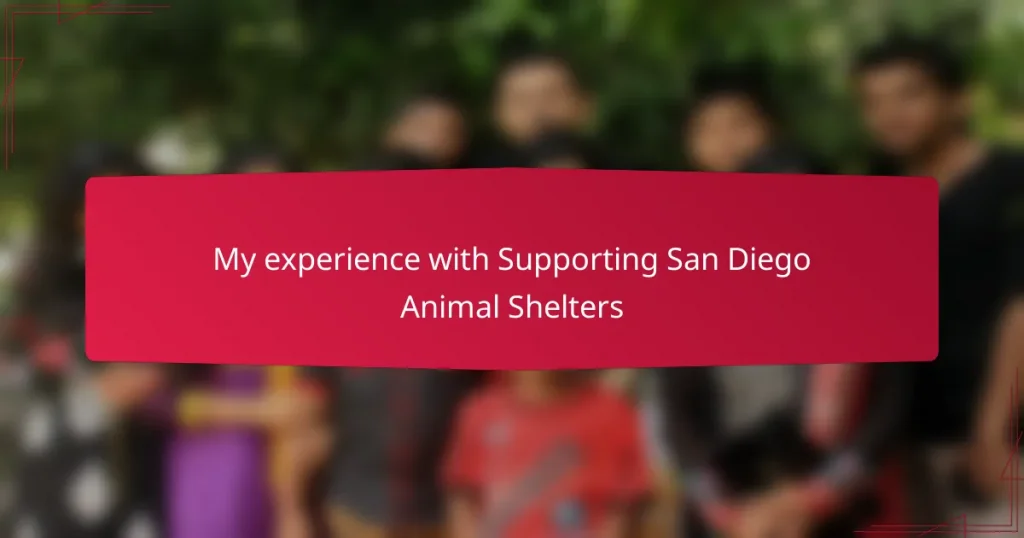 My experience with Supporting San Diego Animal Shelters