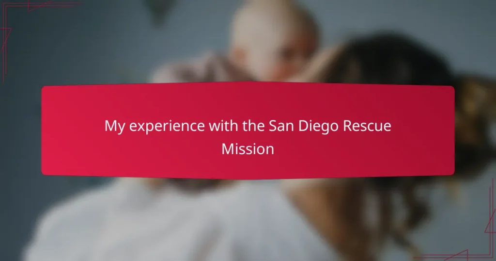 My experience with the San Diego Rescue Mission