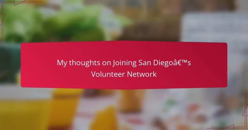 My thoughts on Joining San Diego’s Volunteer Network