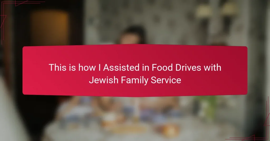 This is how I Assisted in Food Drives with Jewish Family Service