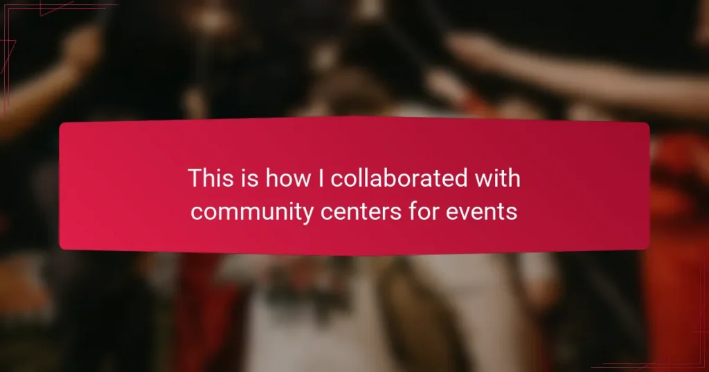 This is how I collaborated with community centers for events
