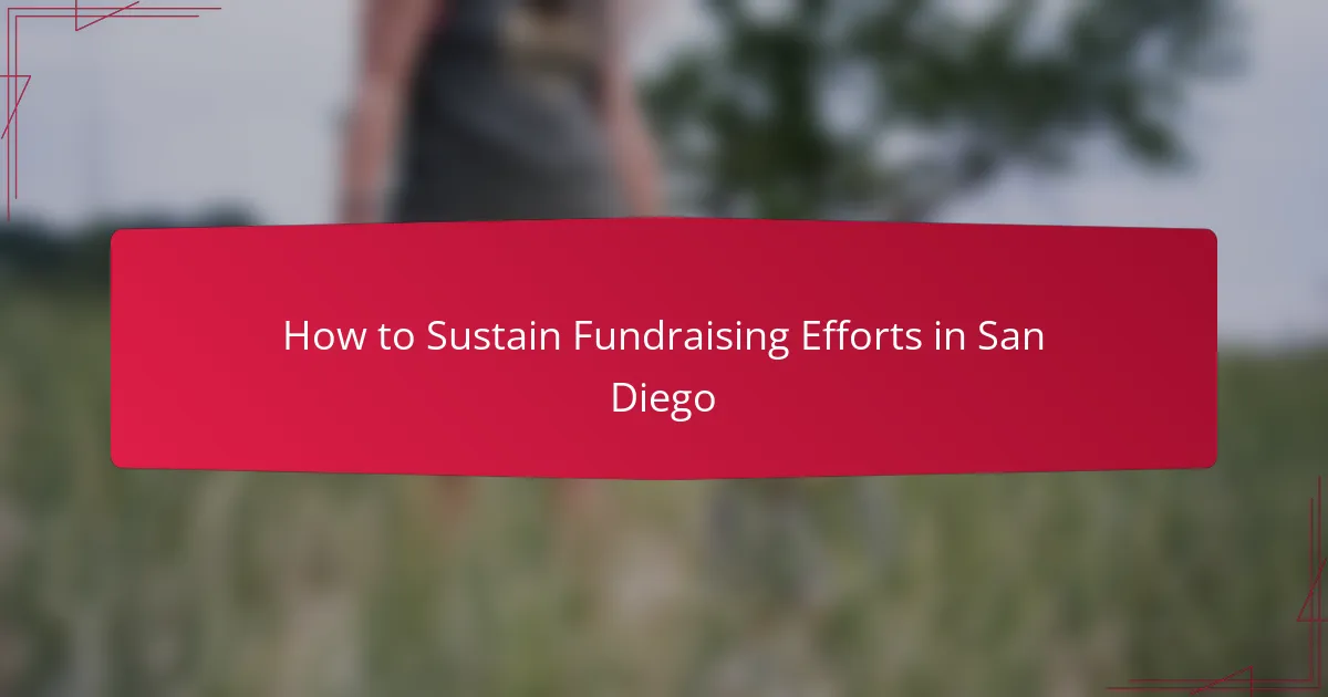 How to Sustain Fundraising Efforts in San Diego