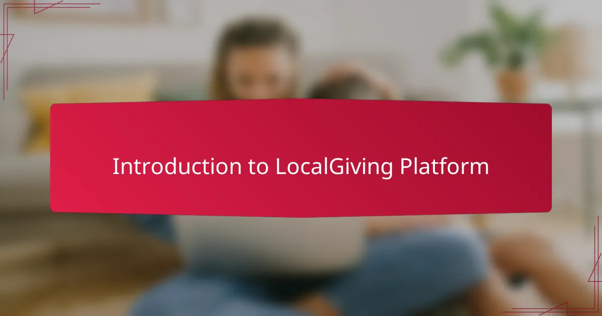 Introduction to LocalGiving Platform