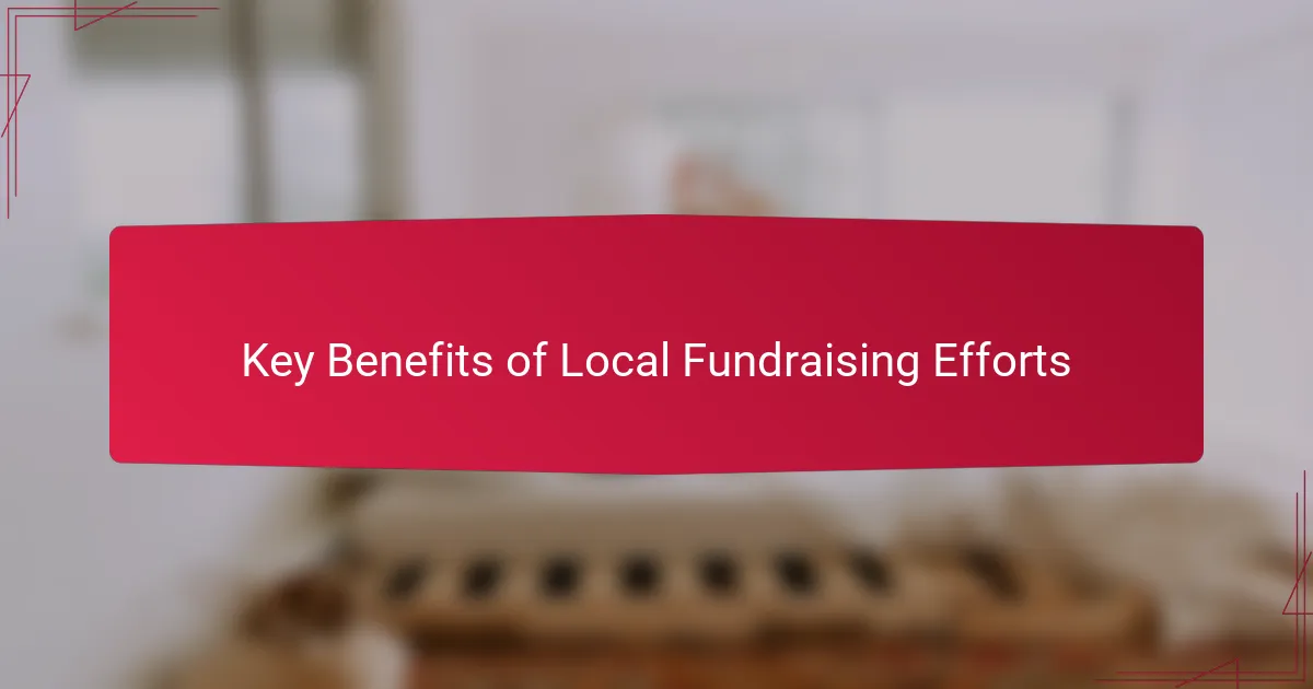 Key Benefits of Local Fundraising Efforts
