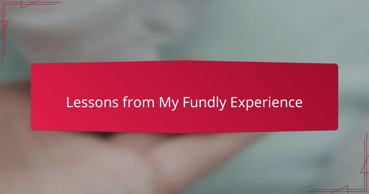 Lessons from My Fundly Experience