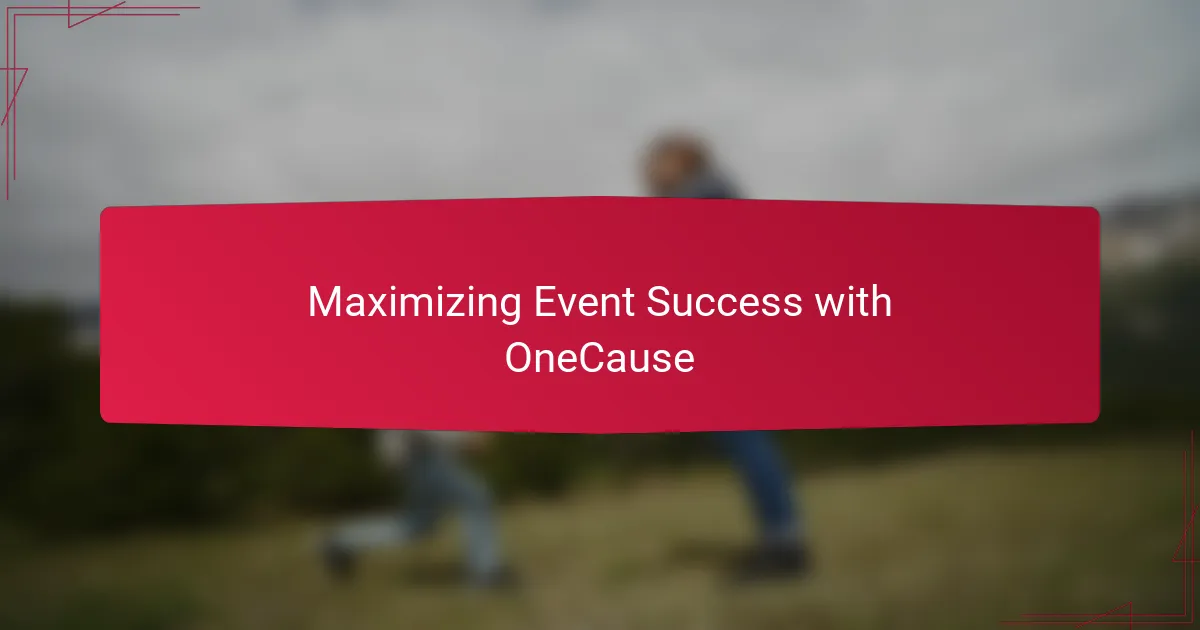 Maximizing Event Success with OneCause