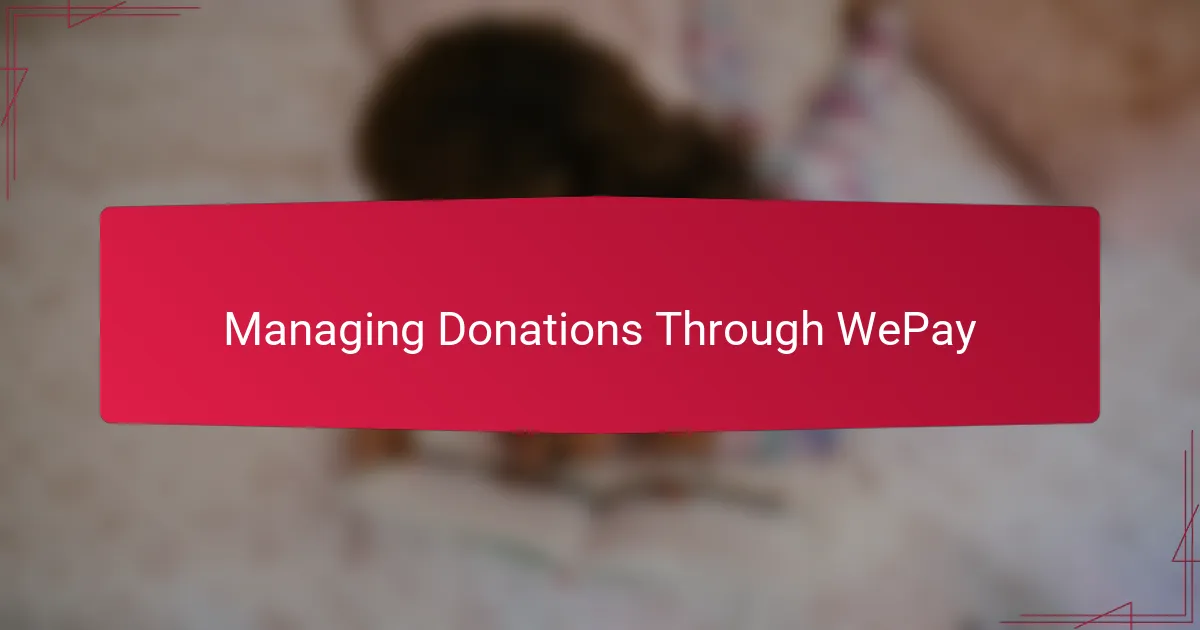 Managing Donations Through WePay