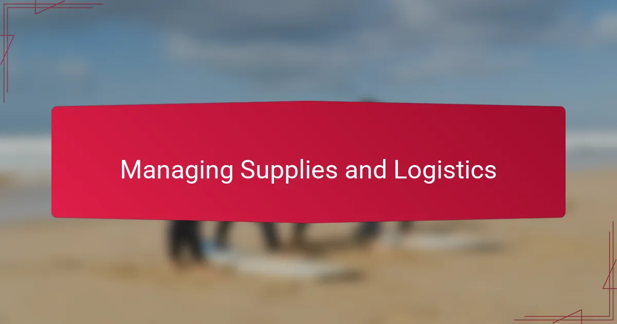 Managing Supplies and Logistics