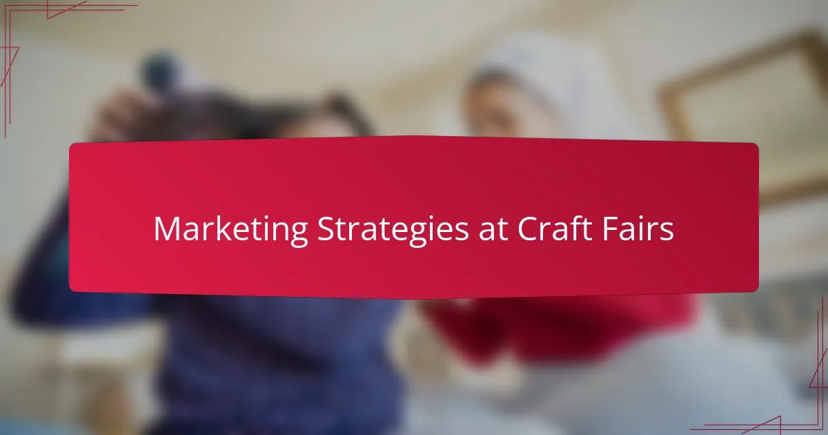 Marketing Strategies at Craft Fairs
