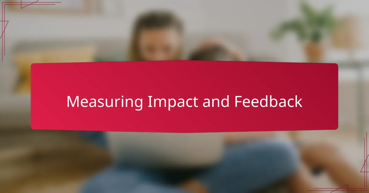 Measuring Impact and Feedback