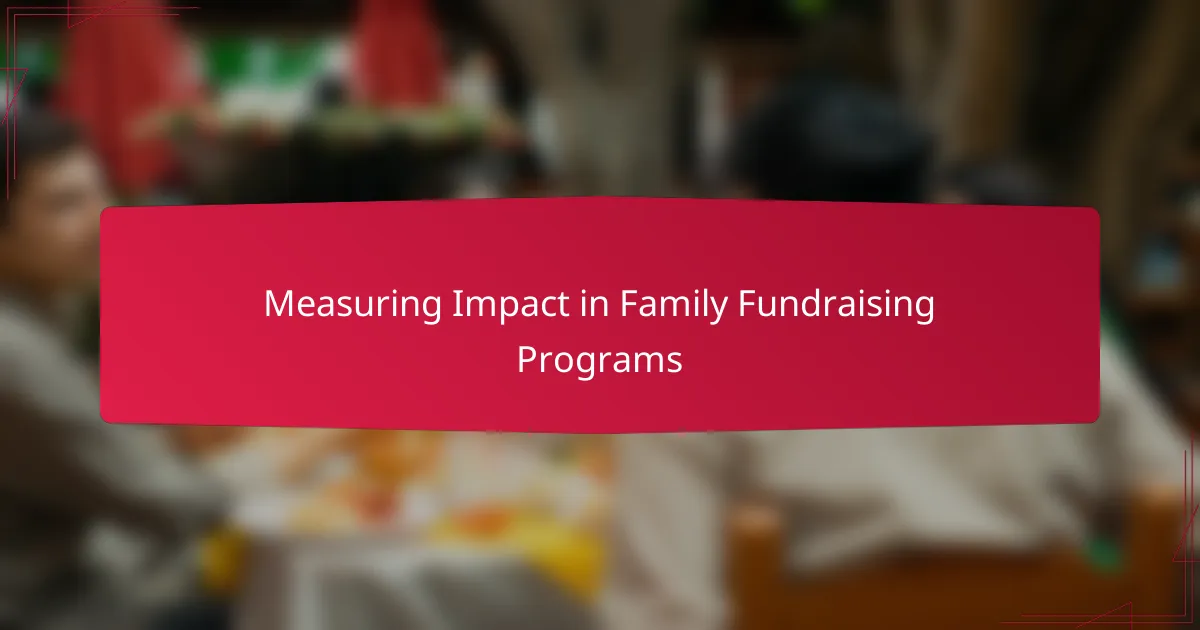 Measuring Impact in Family Fundraising Programs