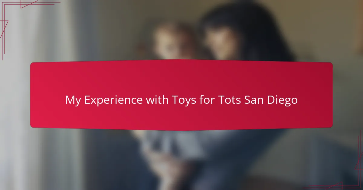 My Experience with Toys for Tots San Diego