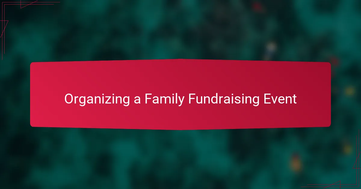 Organizing a Family Fundraising Event