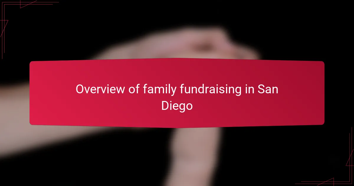 Overview of family fundraising in San Diego