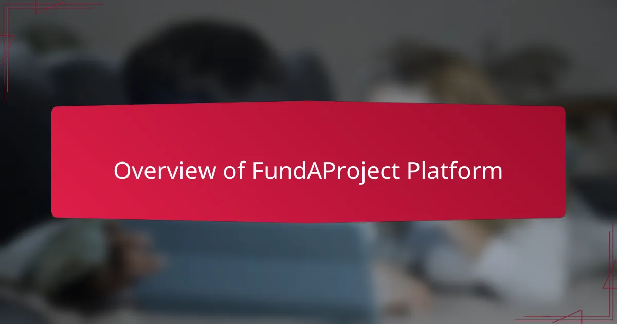 Overview of FundAProject Platform
