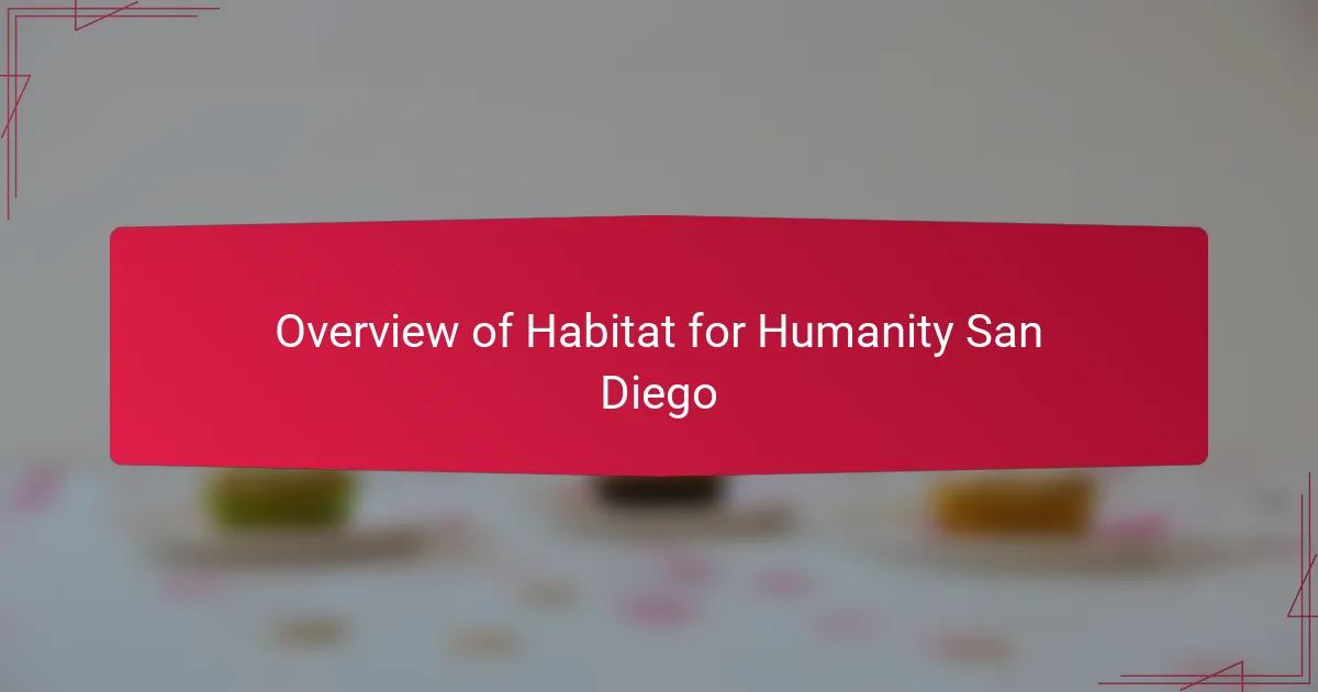 Overview of Habitat for Humanity San Diego