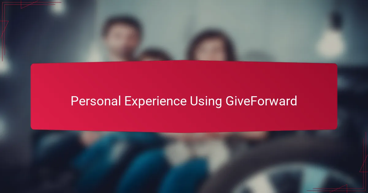 Personal Experience Using GiveForward