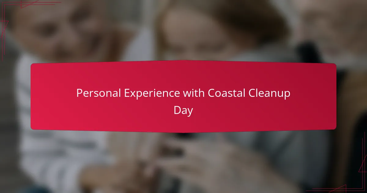 Personal Experience with Coastal Cleanup Day