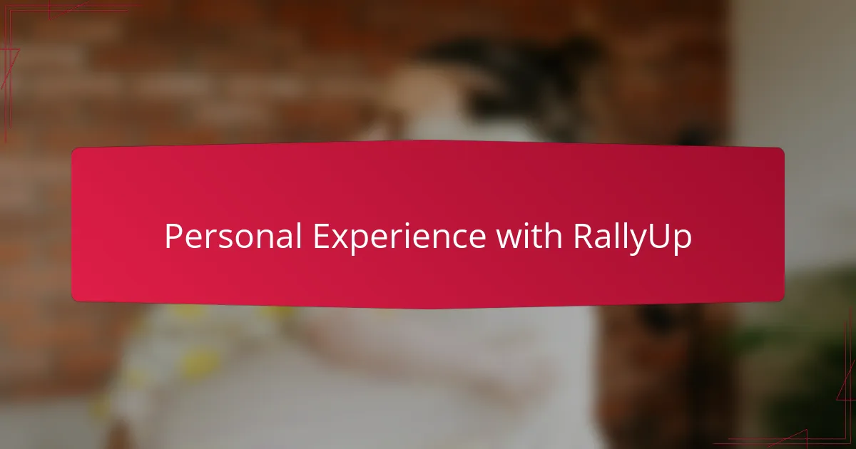 Personal Experience with RallyUp