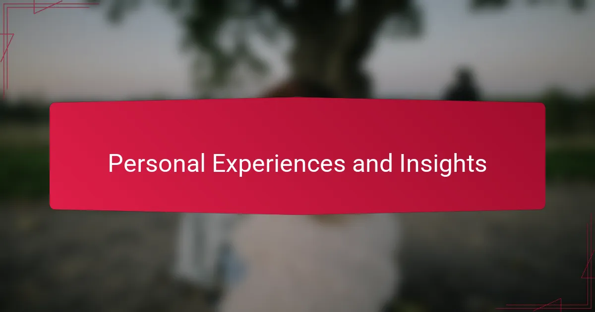 Personal Experiences and Insights