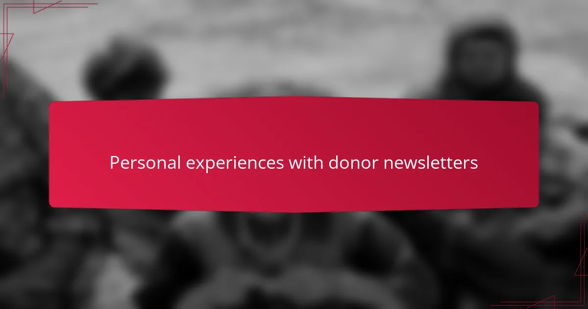 Personal experiences with donor newsletters