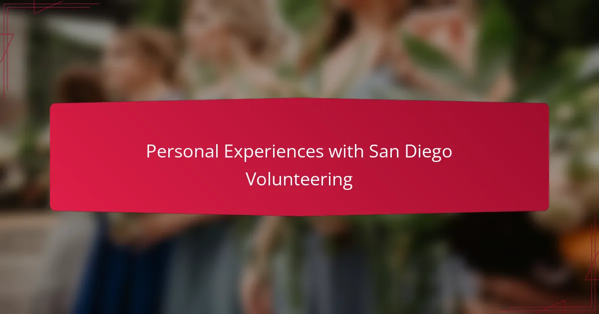Personal Experiences with San Diego Volunteering