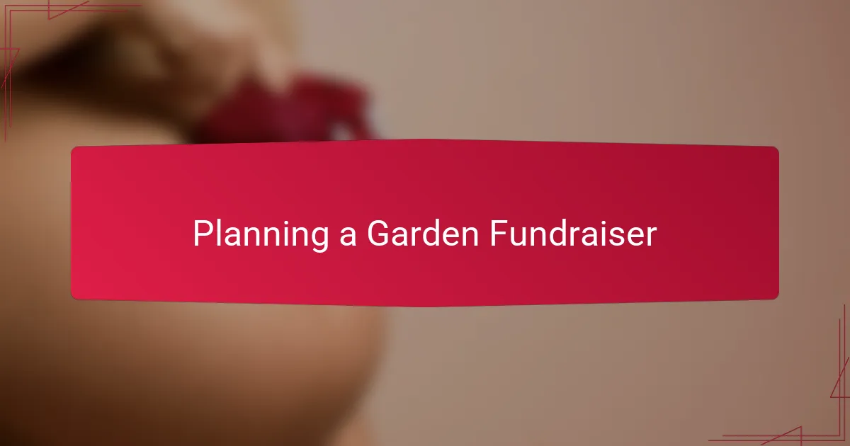 Planning a Garden Fundraiser