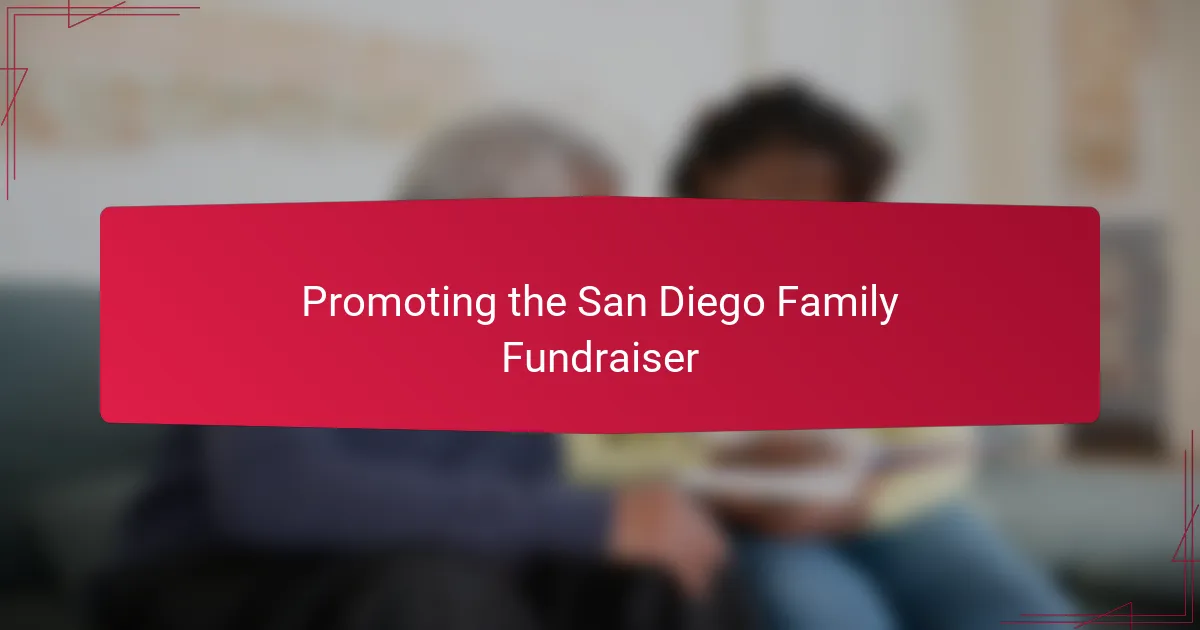 Promoting the San Diego Family Fundraiser
