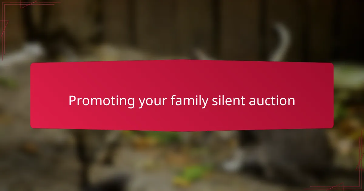Promoting your family silent auction