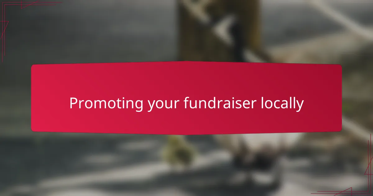 Promoting your fundraiser locally