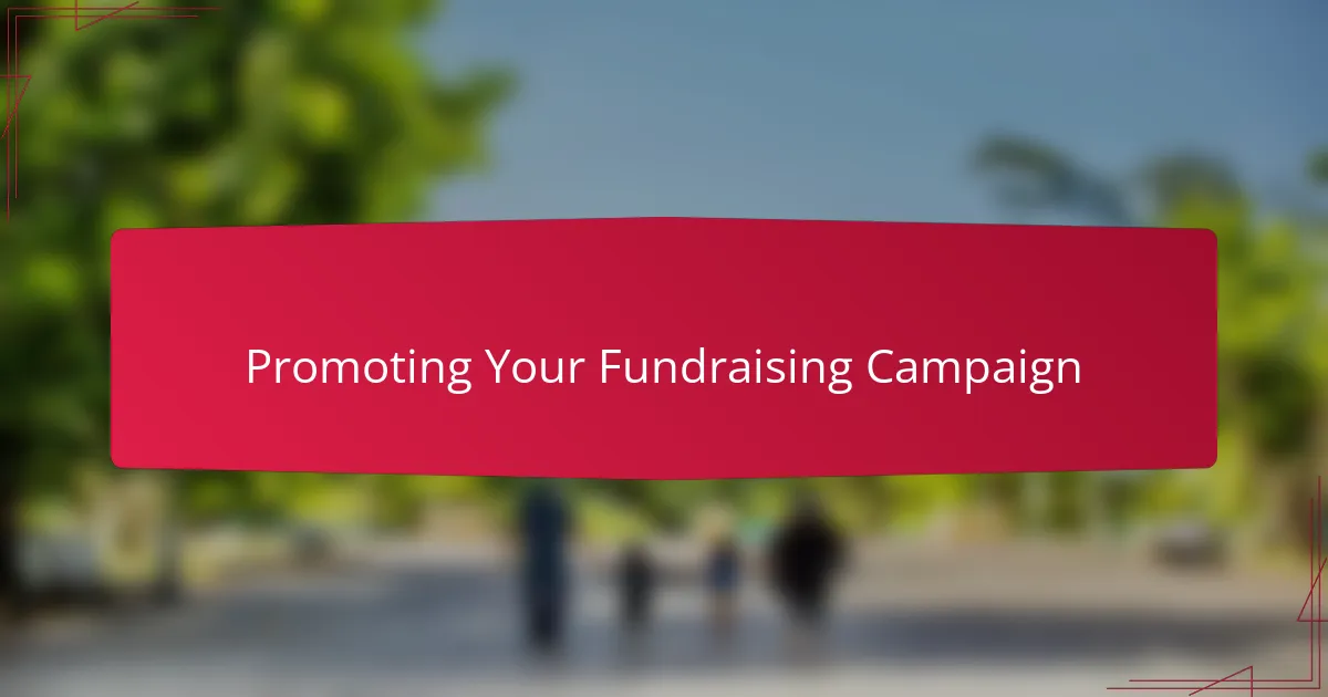 Promoting Your Fundraising Campaign