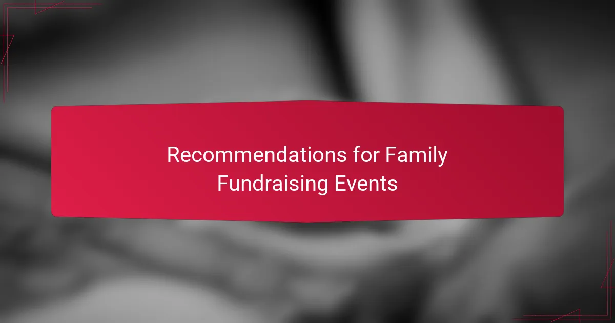 Recommendations for Family Fundraising Events