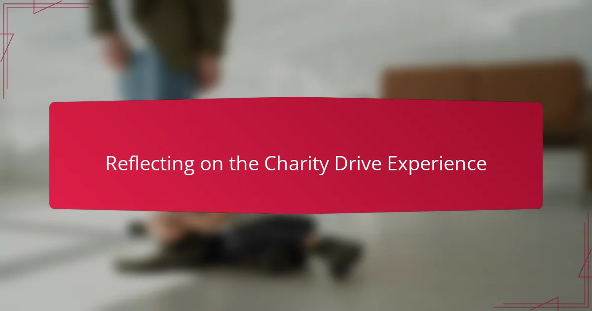 Reflecting on the Charity Drive Experience