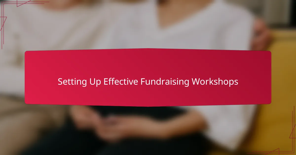 Setting Up Effective Fundraising Workshops