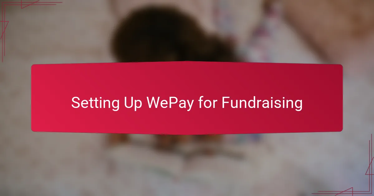 Setting Up WePay for Fundraising