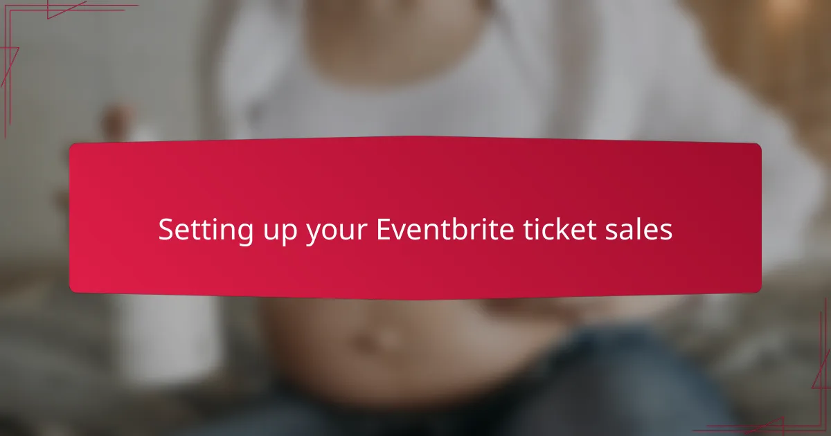 Setting up your Eventbrite ticket sales
