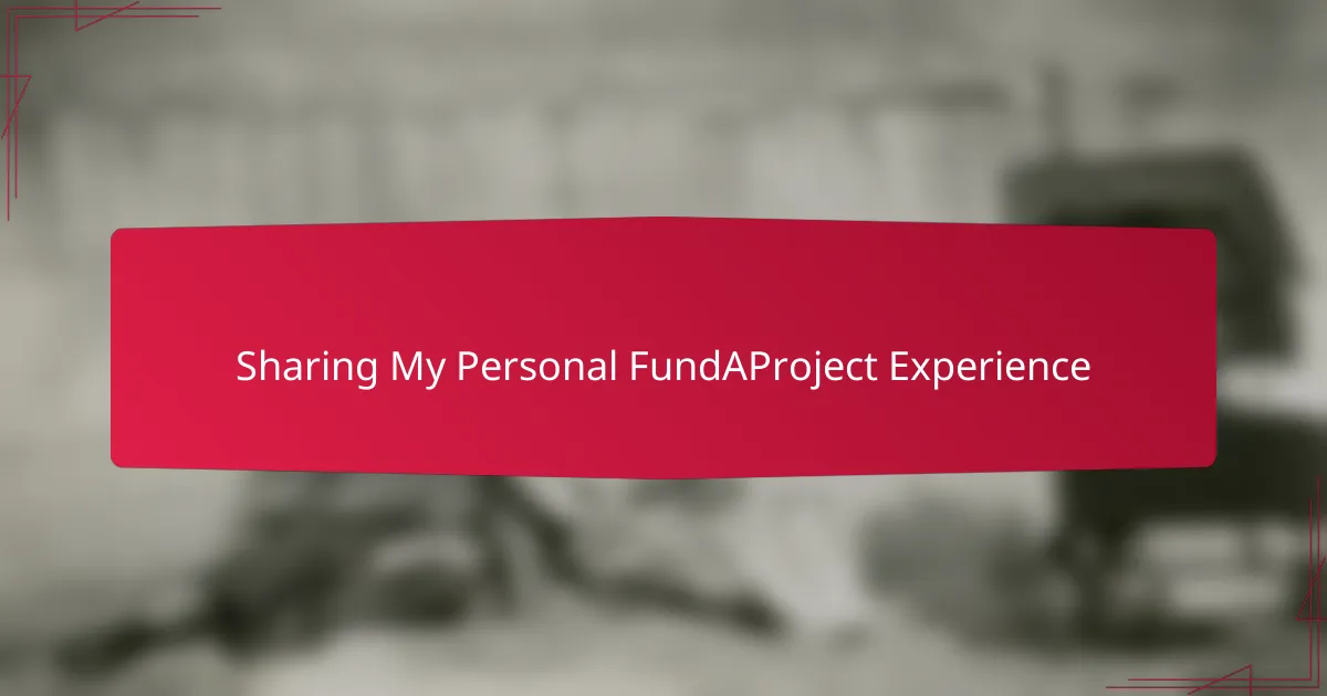 Sharing My Personal FundAProject Experience