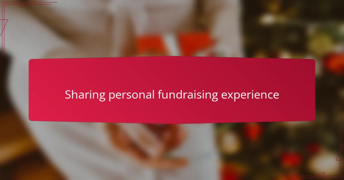 Sharing personal fundraising experience