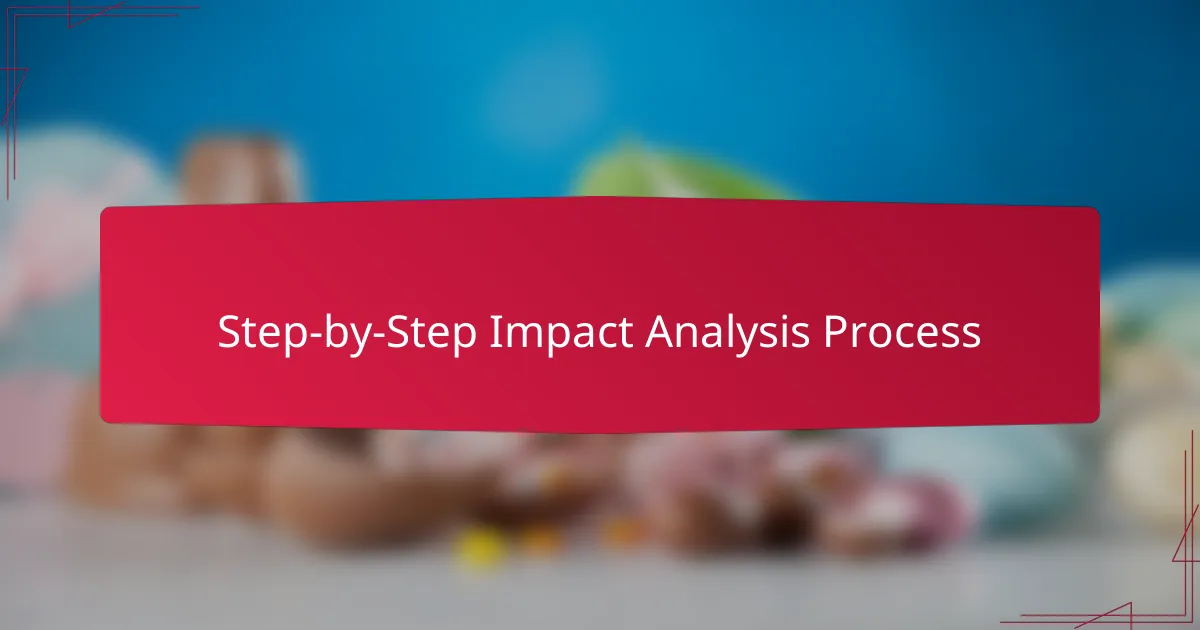 Step-by-Step Impact Analysis Process