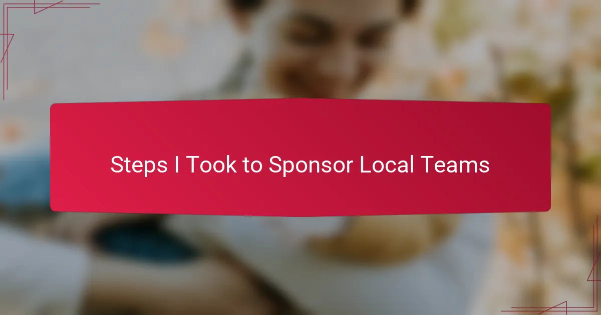 Steps I Took to Sponsor Local Teams